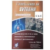 Livre de Sciences - L'Excellence en SVTEEHB - 2nde C et E