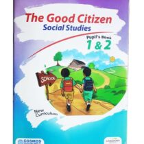 The Good Citizen. Pupil's Book (Classes I and II)